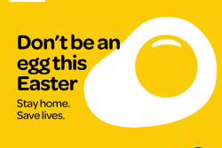 Don’t be an egg this Easter – stay home and save lives